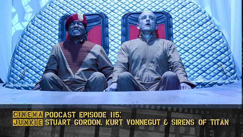 Stuart Gordon, Kurt Vonnegut And The Sirens Of Titan