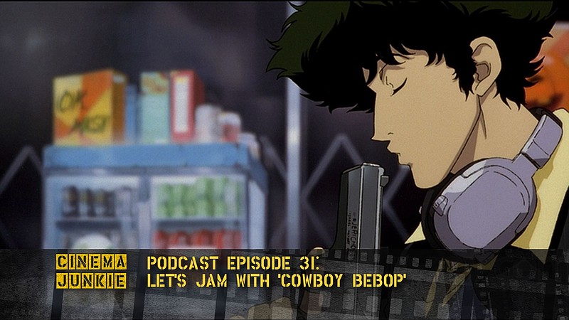Let’s Jam With ‘Cowboy Bebop’